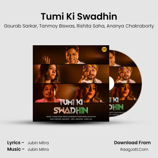 Tumi Ki Swadhin mp3 song