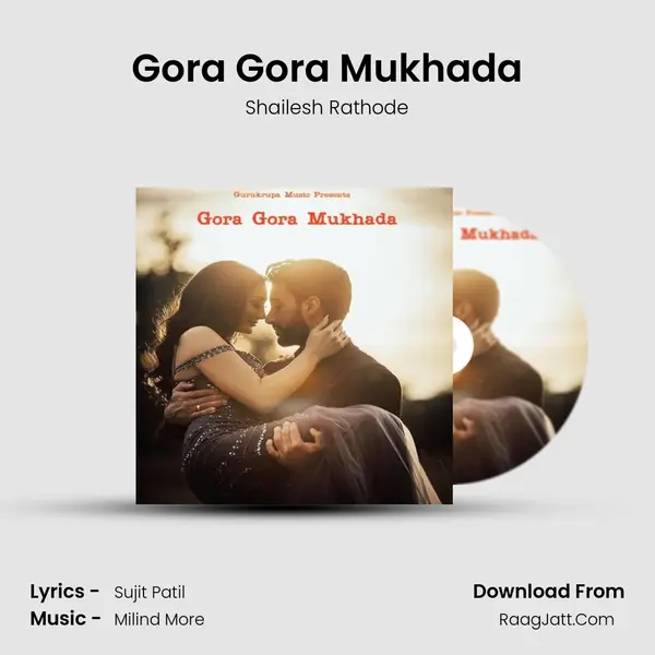 Gora Gora Mukhada mp3 song