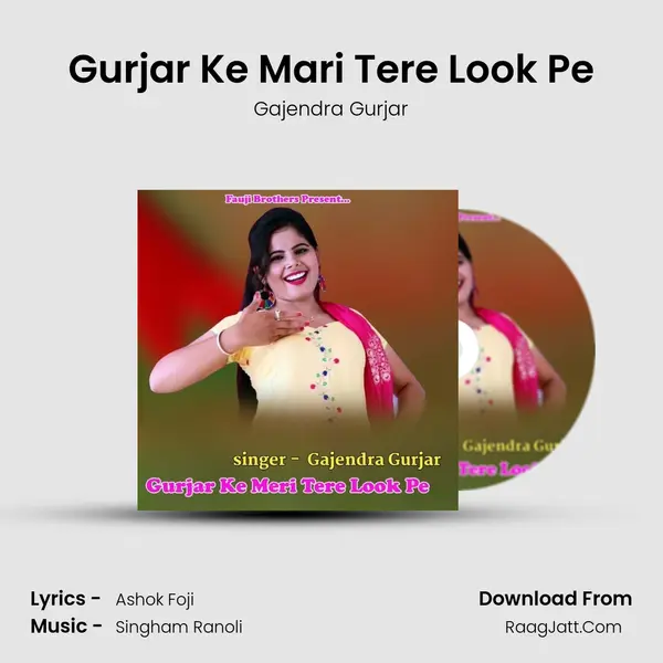 Gurjar Ke Mari Tere Look Pe - Gajendra Gurjar