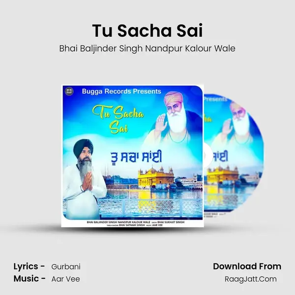 Tu Sacha Sai Song mp3 | Bhai Baljinder Singh Nandpur Kalour Wale