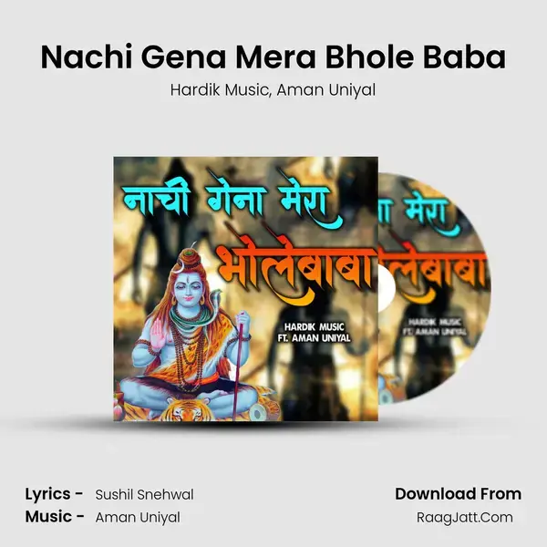 Nachi Gena Mera Bhole Baba Song mp3 | Hardik Music