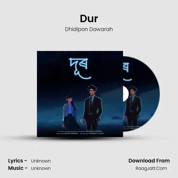 Dur - Dhidipon Dowarah