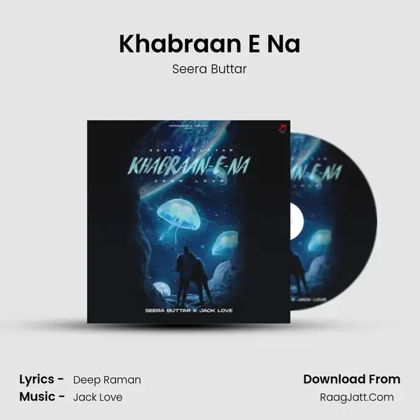 Khabraan E Na mp3 song