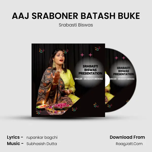 AAJ SRABONER BATASH BUKE mp3 song