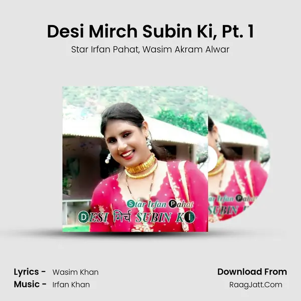 Desi Mirch Subin Ki, Pt. 1 mp3 song