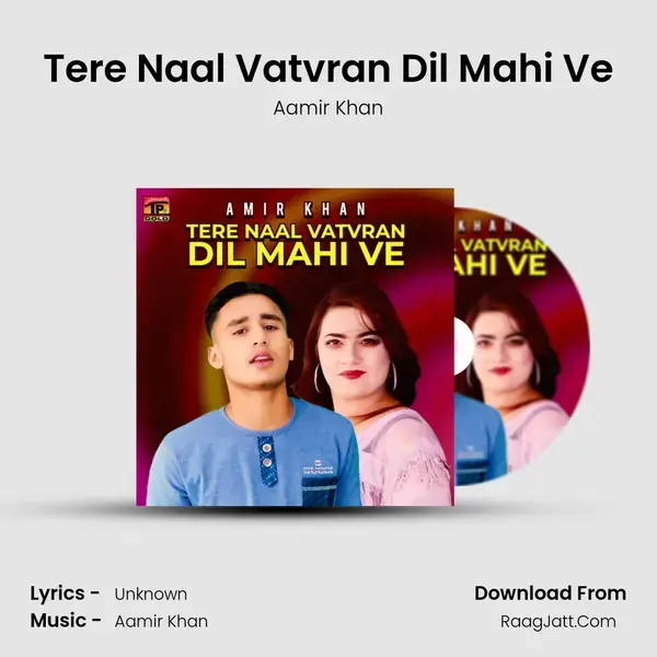 Tere Naal Vatvran Dil Mahi Ve mp3 song