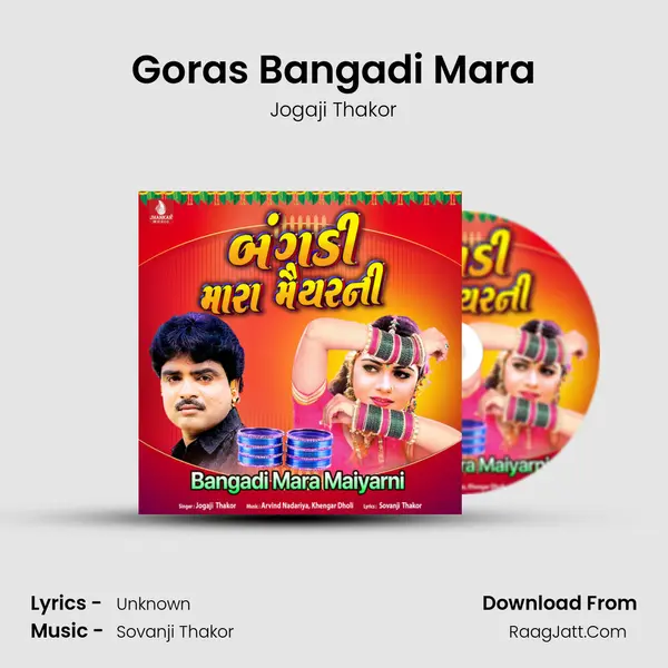 Goras Bangadi Mara mp3 song