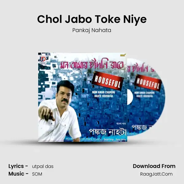 Chol Jabo Toke Niye mp3 song