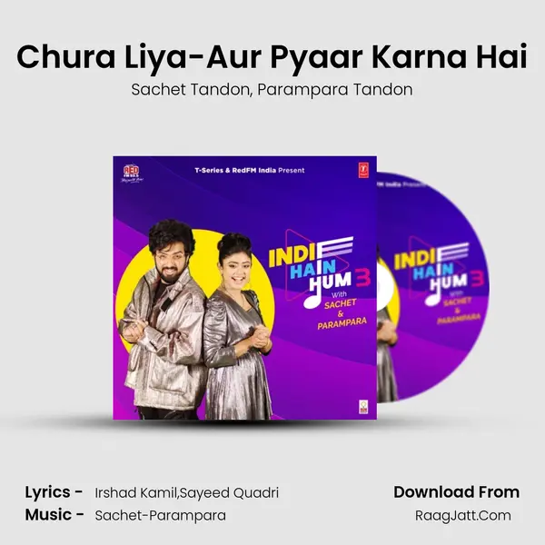 Chura Liya-Aur Pyaar Karna Hai Song mp3 | Sachet Tandon