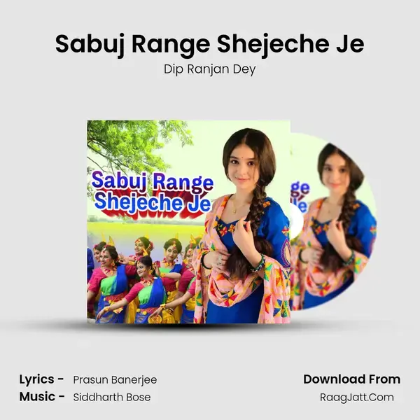 Sabuj Range Shejeche Je mp3 song