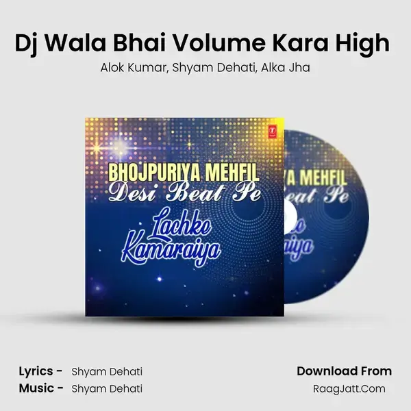 Dj Wala Bhai Volume Kara High (From Rani Dilbarjaani) mp3 song