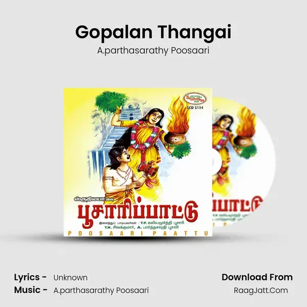 Gopalan Thangai Song mp3 | A.parthasarathy Poosaari