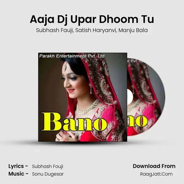 Aaja Dj Upar Dhoom Tu Song mp3 | Subhash Fauji