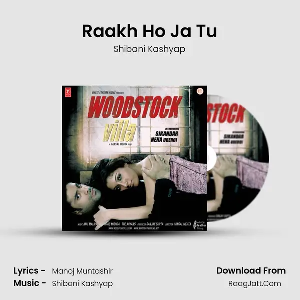 Raakh Ho Ja Tu Song mp3 | Shibani Kashyap