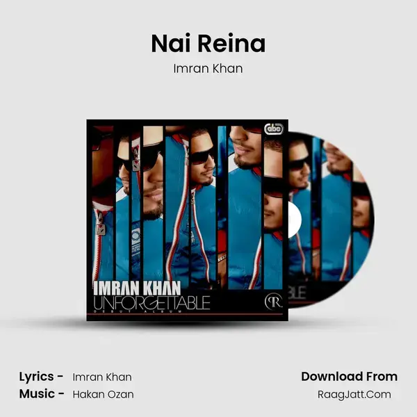 Nai Reina Song mp3 | Imran Khan