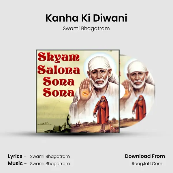 Kanha Ki Diwani Song mp3 | Swami Bhagatram