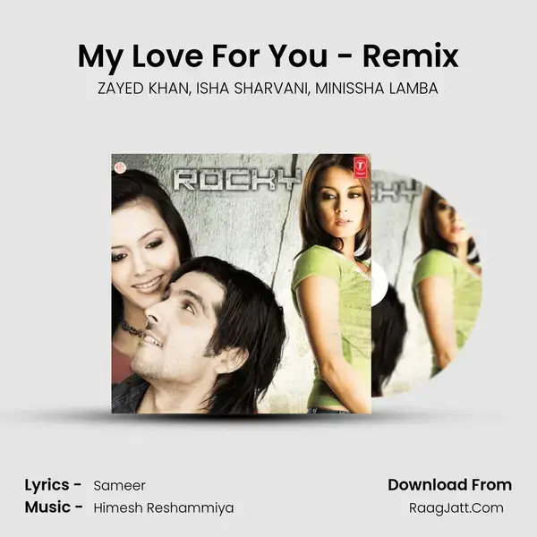 My Love For You - Remix Song mp3 | ZAYED KHAN