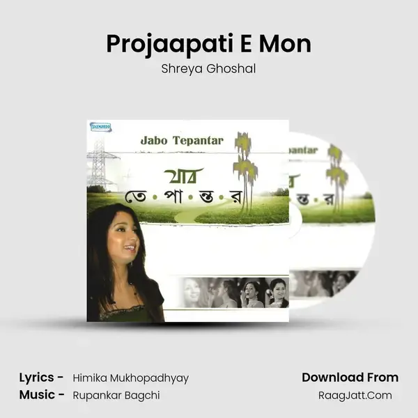 Projaapati E Mon Song mp3 | Shreya Ghoshal