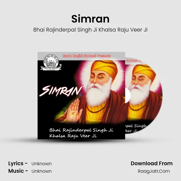 Simran - Bhai Rajinderpal Singh Ji Khalsa Raju Veer Ji