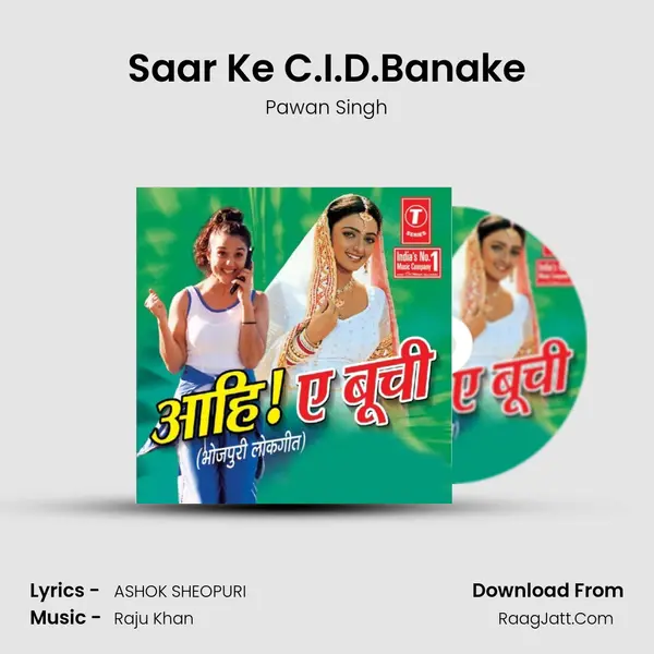 Saar Ke C.I.D.Banake Song mp3 | Pawan Singh