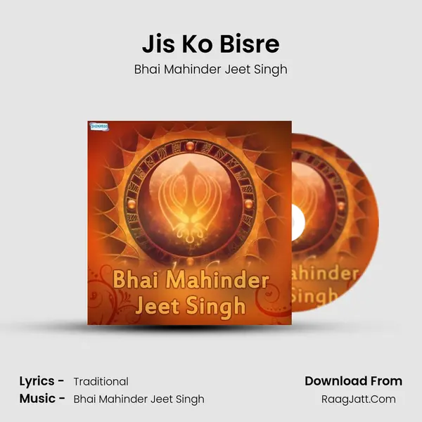 Jis Ko Bisre Song mp3 | Bhai Mahinder Jeet Singh