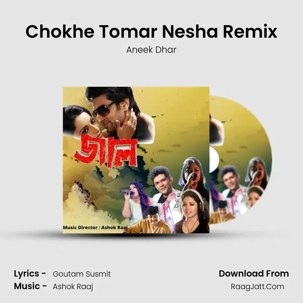 Chokhe Tomar Nesha Remix Song mp3 | Aneek Dhar