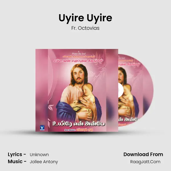 Uyire Uyire Song mp3 | Fr. Octovias