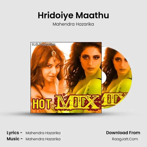 Hridoiye Maathu Song mp3 | Mahendra Hazarika