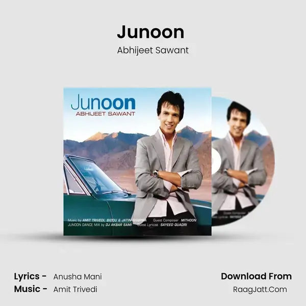 Junoon (The Dance Mix by DJ Akbar Sami) Song mp3 | Abhijeet Sawant