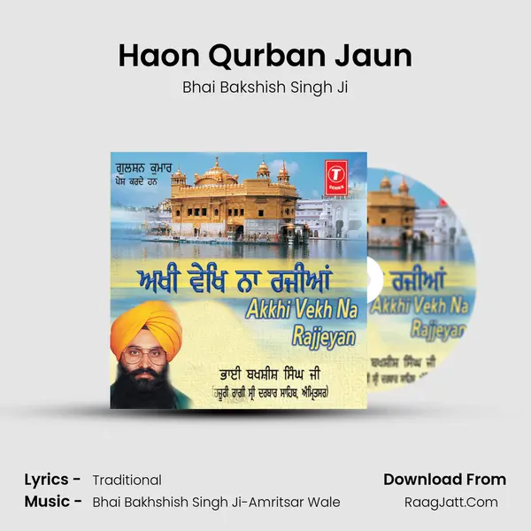 Haon Qurban Jaun Song mp3 | Bhai Bakshish Singh Ji