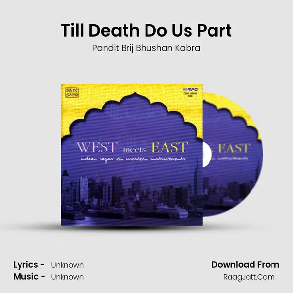 West Meets East Compilation - Pandit Brij Bhushan Kabra