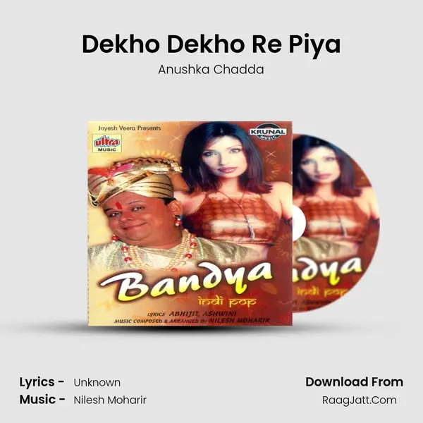 Dekho Dekho Re Piya mp3 song