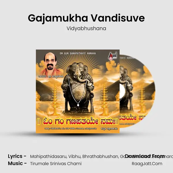 Gajamukha Vandisuve Song mp3 | Vidyabhushana