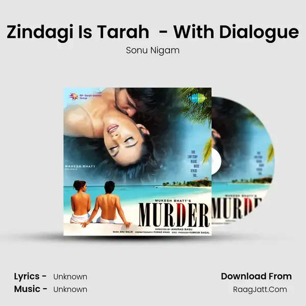 Zindagi Is Tarah  - With Dialogue Song mp3 | Sonu Nigam