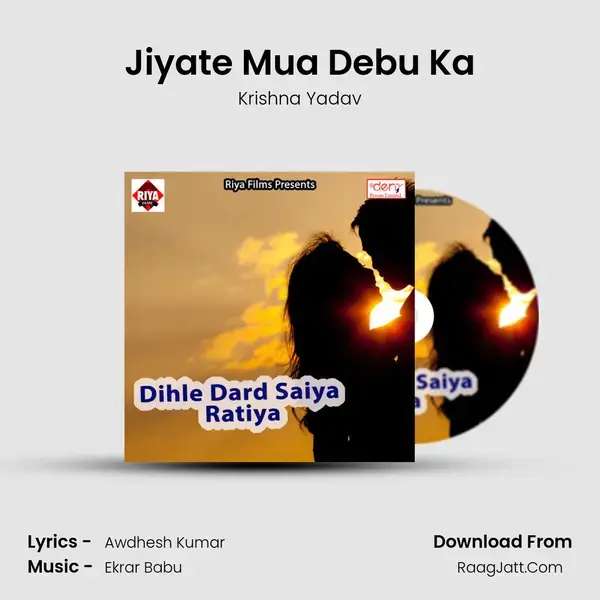 Jiyate Mua Debu Ka Song mp3 | Krishna Yadav