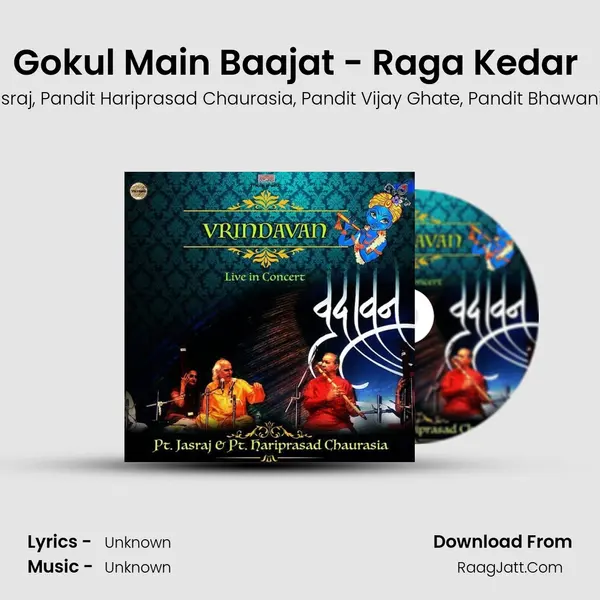 Gokul Main Baajat - Raga Kedar (Live) mp3 song