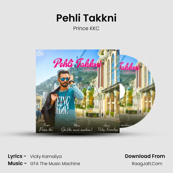 Pehli Takkni Song mp3 | Prince KKC