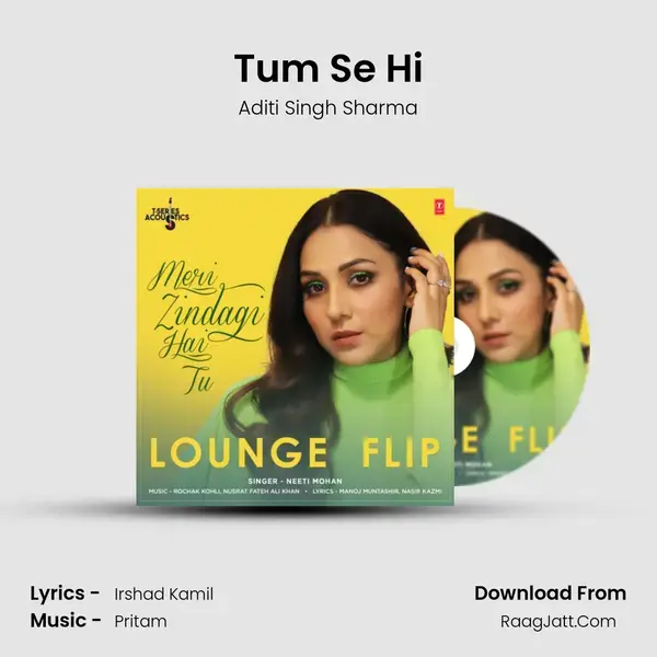 Tum Se Hi Song mp3 | Aditi Singh Sharma