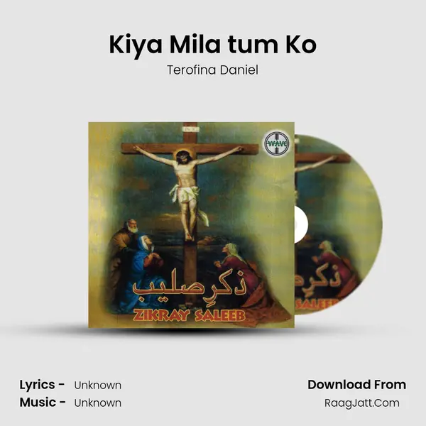 Kiya Mila tum Ko Song mp3 | Terofina Daniel