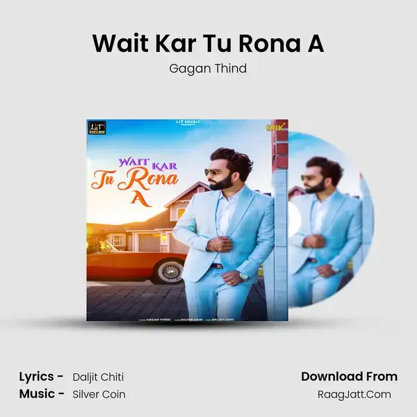 Wait Kar Tu Rona A mp3 song