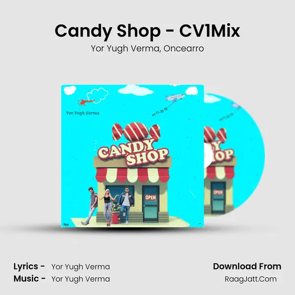 Candy Shop - CV1Mix Song mp3 | Yor Yugh Verma