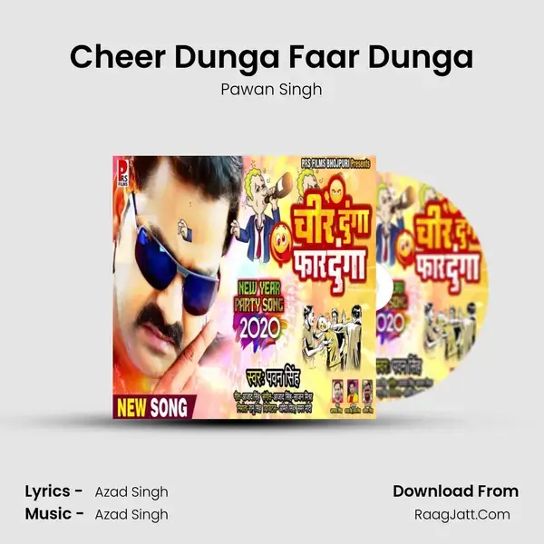 Cheer Dunga Faar Dunga - Single - Pawan Singh