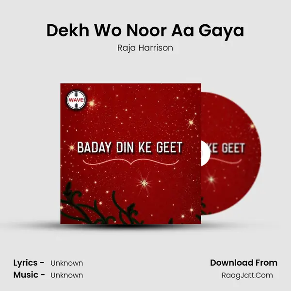 Dekh Wo Noor Aa Gaya Song mp3 | Raja Harrison