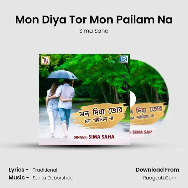 Mon Diya Tor Mon Pailam Na - Sima Saha