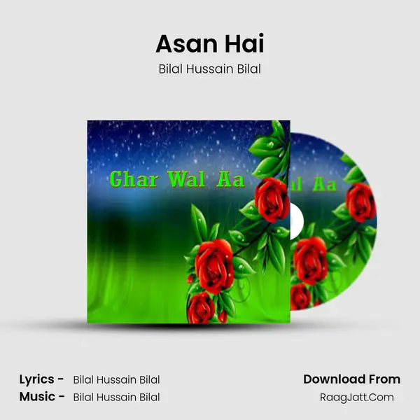 Asan Hai Song mp3 | Bilal Hussain Bilal