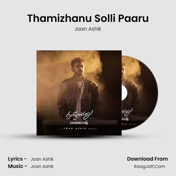 Thamizhanu Solli Paaru - Joan Ashik