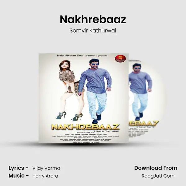 Nakhrebaaz Song mp3 | Somvir Kathurwal