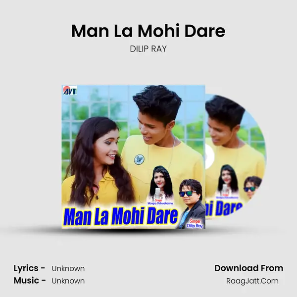 Man La Mohi Dare Song mp3 | DILIP RAY