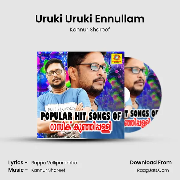 Uruki Uruki Ennullam Song mp3 | Kannur Shareef