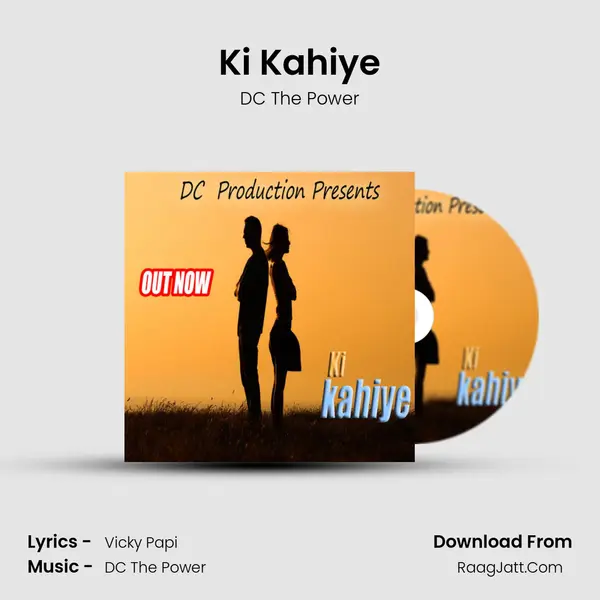 Ki Kahiye mp3 song